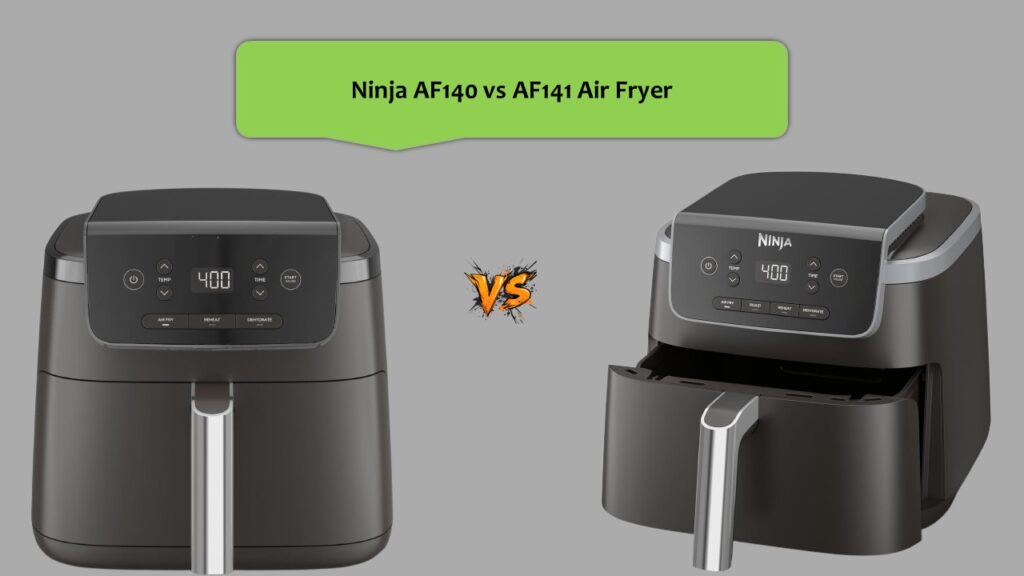 Ninja AF140 vs AF141 Air Fryer