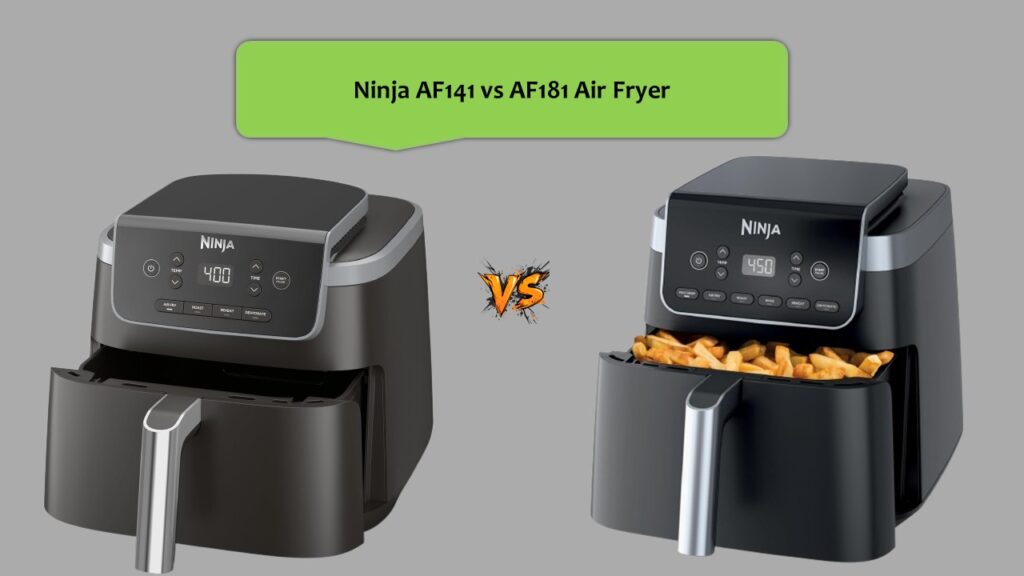 Ninja AF141 vs AF181 Air Fryer