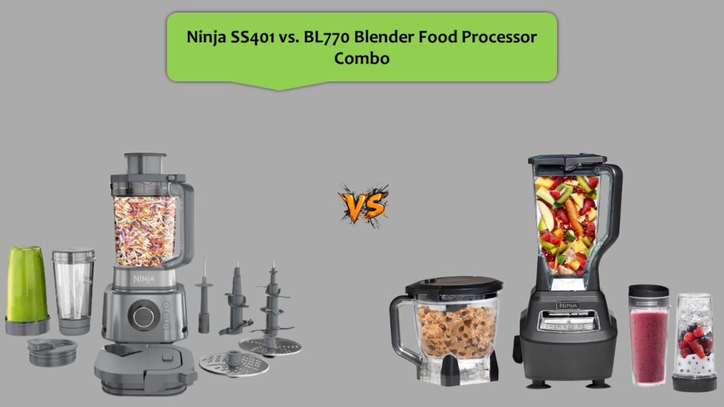 Ninja SS401 vs. BL770 Blender Food Processor Combo